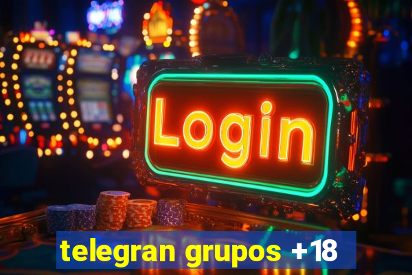 telegran grupos +18