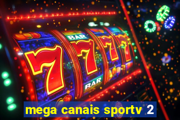 mega canais sportv 2