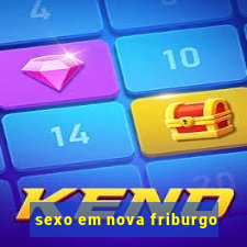 sexo em nova friburgo