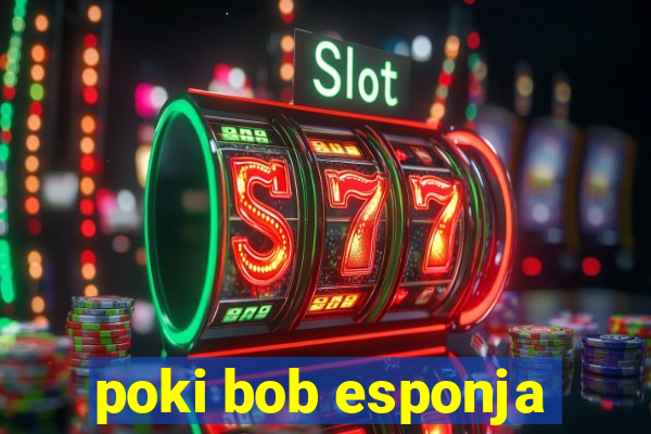 poki bob esponja