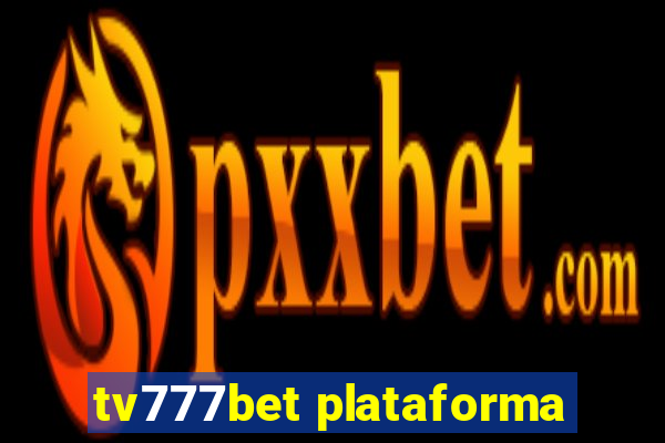 tv777bet plataforma
