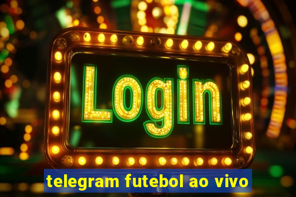 telegram futebol ao vivo