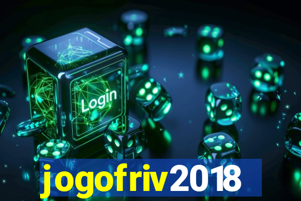 jogofriv2018