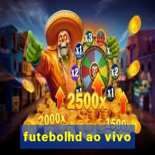futebolhd ao vivo