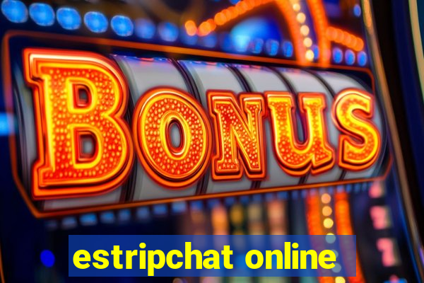estripchat online