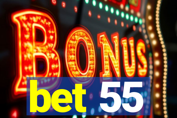 bet 55