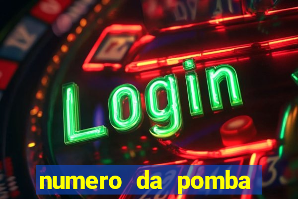 numero da pomba jogo do bicho