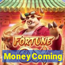 MoneyComing