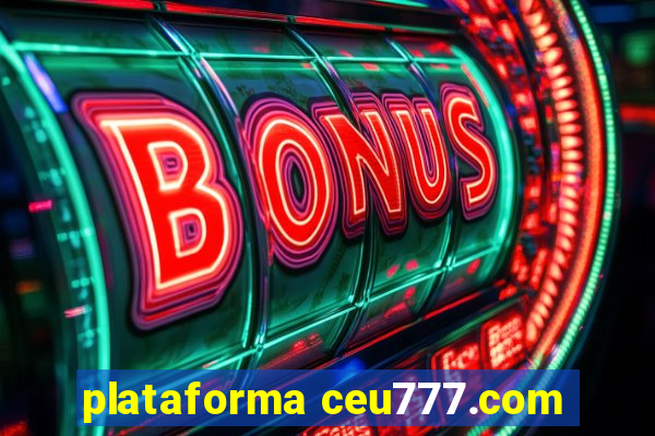plataforma ceu777.com