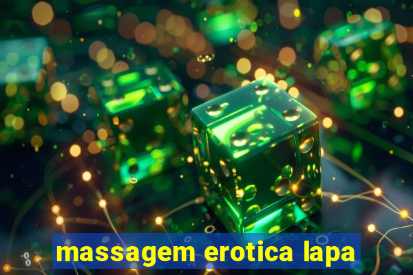 massagem erotica lapa
