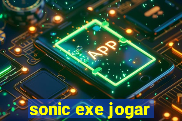 sonic exe jogar