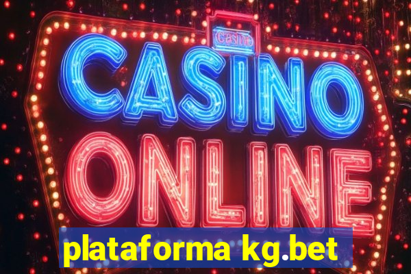 plataforma kg.bet