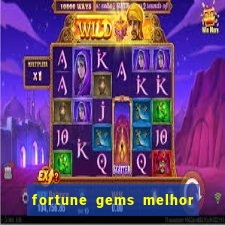 fortune gems melhor horário para jogar