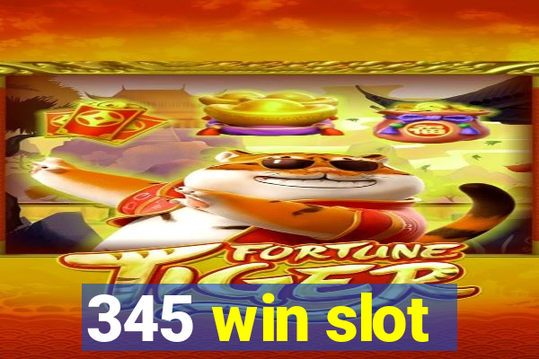 345 win slot