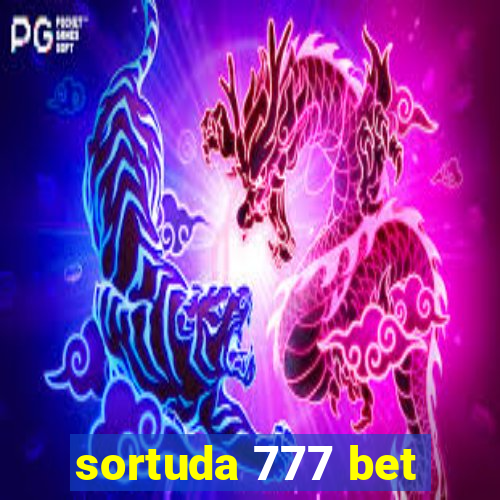 sortuda 777 bet