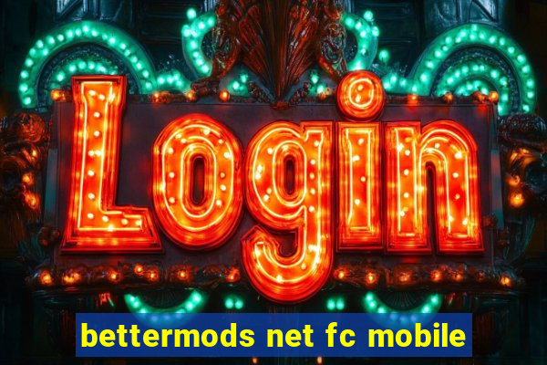 bettermods net fc mobile