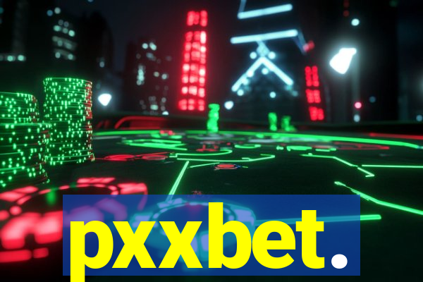 pxxbet.