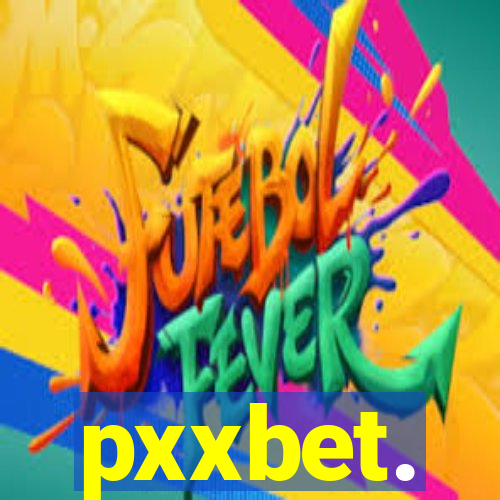 pxxbet.