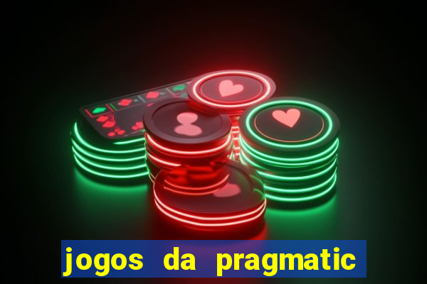 jogos da pragmatic que mais pagam