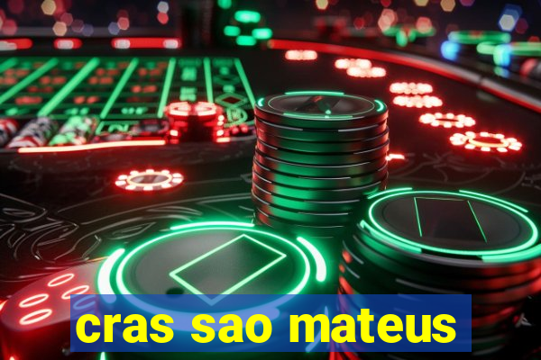 cras sao mateus