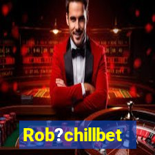 Rob?chillbet