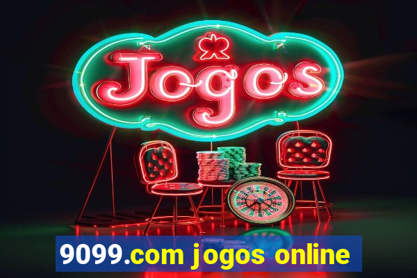 9099.com jogos online