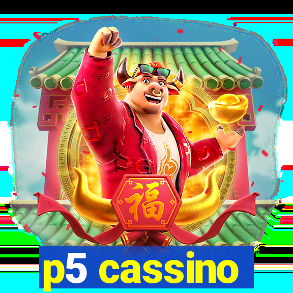 p5 cassino