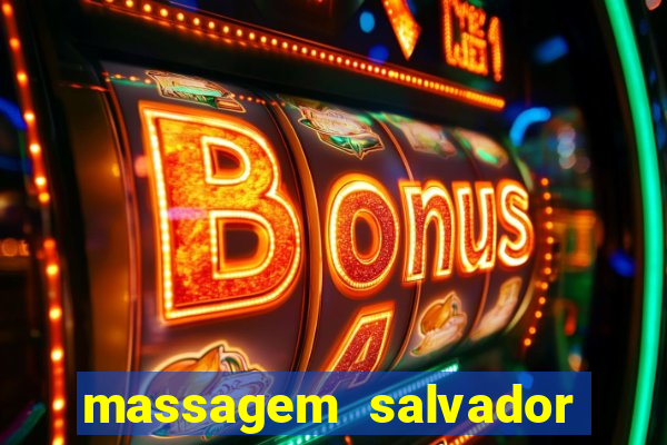massagem salvador de bahia