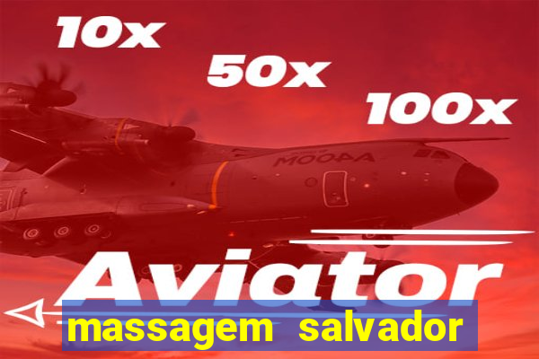 massagem salvador de bahia