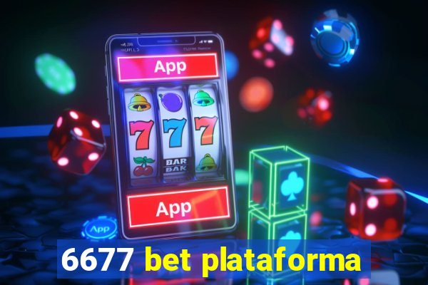 6677 bet plataforma
