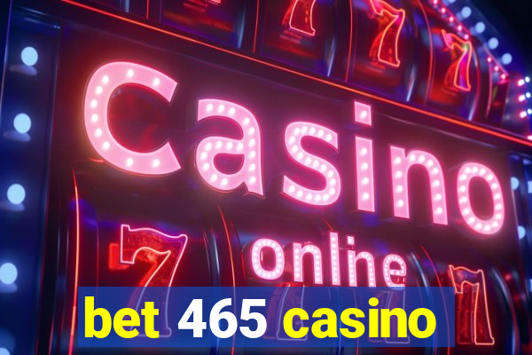 bet 465 casino