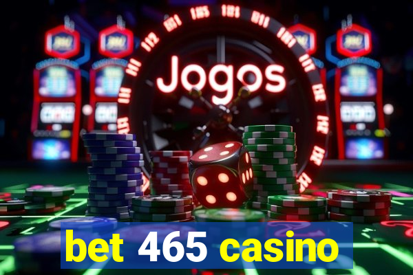bet 465 casino