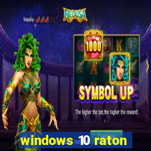 windows 10 raton