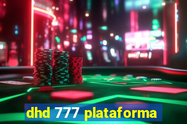 dhd 777 plataforma