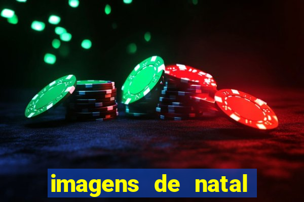 imagens de natal com frases