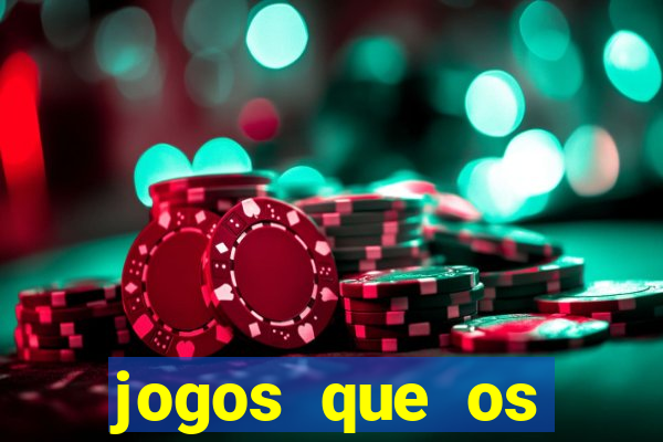 jogos que os famosos jogam para ganhar dinheiro