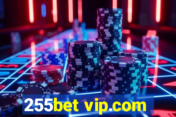 255bet vip.com