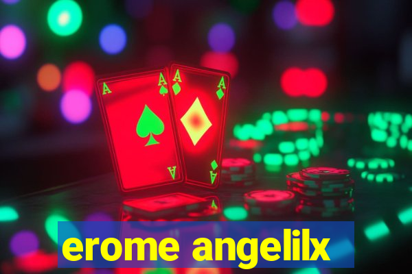 erome angelilx