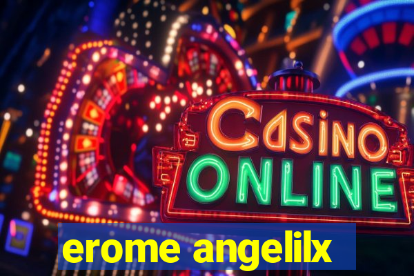 erome angelilx