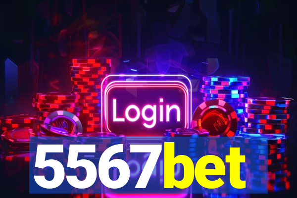 5567bet