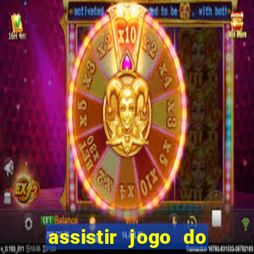 assistir jogo do corinthians ao vivo vto