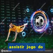assistir jogo do corinthians ao vivo vto