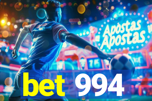 bet 994