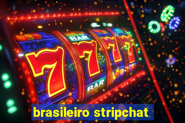 brasileiro stripchat
