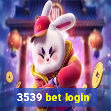 3539 bet login
