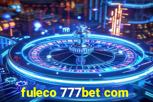 fuleco 777bet com
