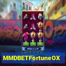MMDBETFortuneOX