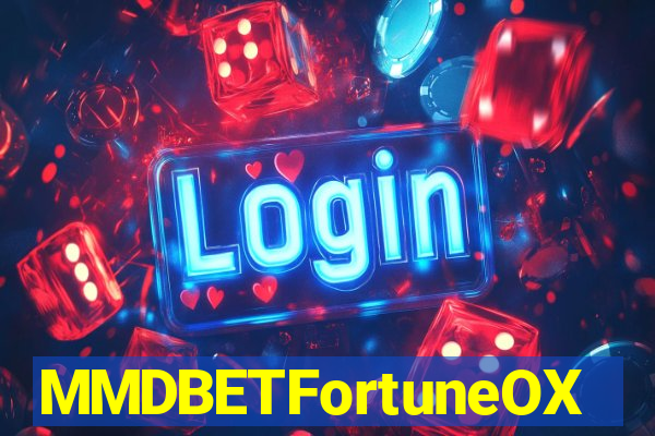MMDBETFortuneOX