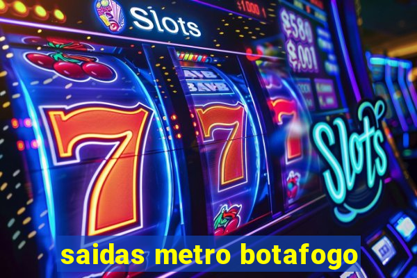 saidas metro botafogo
