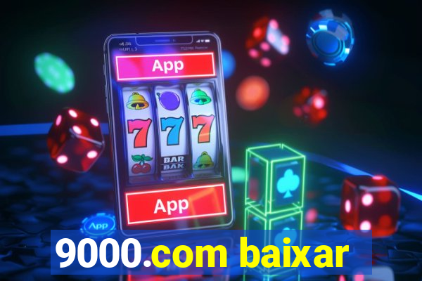 9000.com baixar